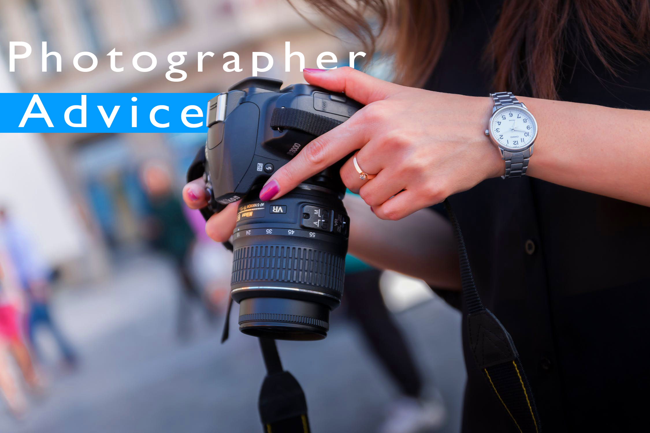 The-Best-Advice-For-Photographer